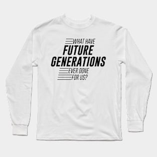 Fun - Future Generations - pos Long Sleeve T-Shirt